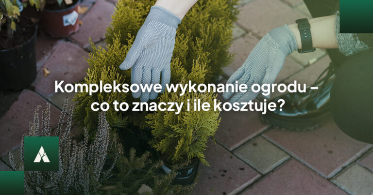 Kompleksowe wykonanie ogrodu – co to znaczy i ile kosztuje?
